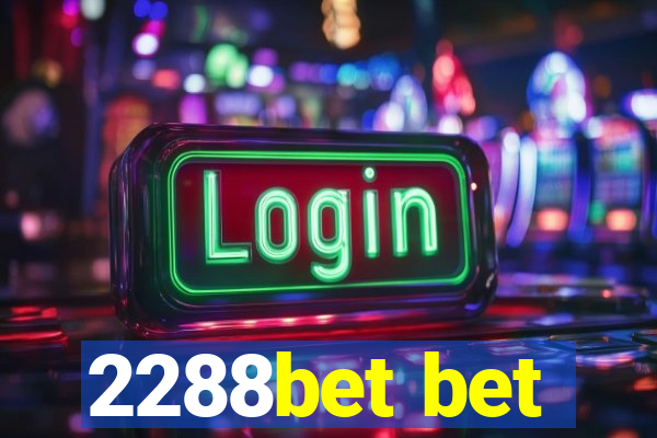 2288bet bet